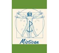 Mistican 2 : Il Corpo: Strumenti e metodi pratici per il Benessere