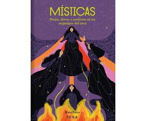 MÍSTICAS: Brujas, diosas y ocultistas en los arquetipos del tarot