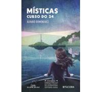 Místicas. Curso do 34 (Premio Xosé Neira Vilas 2026)