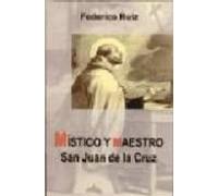 Mistico Y Maestro: San Juan De La Cruz