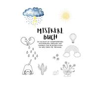 Mistkerl Buch: Ein Malbuch mit Schimpfwörtern, motivierenden Sprüchen und Tagebuch zur Selbstreflexion. Der kreative Weg durch die Trennung.