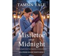 Mistletoe After Midnight: A Steamy Sapphic Small-Town Single-Mom Christmas Romance (Hollyridge Holiday Hearts: A Steamy Small-Town Sapphic Holiday Romance Series)