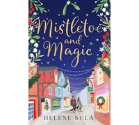 Mistletoe and Magic: The new cute and cosy romance read full of festive cheer for winter 2025