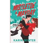 Mistletoe and Mayday: A billionaire romantic comedy (The Valeur Billionaires)
