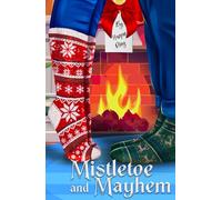 Mistletoe and Mayhem: A Hallmark Christmas holiday style small town cozy mystery rom com with LGBTQ+