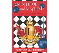 Mistletoe and Mayhem: Yuletide at Castlewood Manor (My American Almost-Royal Cousin Cozy Mysteries)