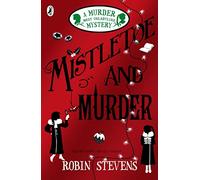 Mistletoe and Murder: The fifth murder mystery in the million-copy bestselling series (A Murder Most Unladylike Mystery, 5)