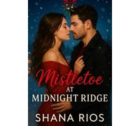 Mistletoe at Midnight Ridge: A Small Town Holiday Romance