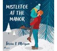 Mistletoe At The Manor (audiolibro)