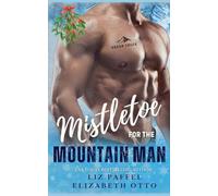 Mistletoe for the Mountain Man (Sugar Creek Mountain Men)