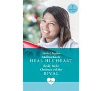 Mistletoe Kiss To Heal His Heart / Christmas With Her Rival (ebook)