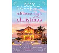 Mistletoe Magic at the Christmas Inn: 4 (Lights of St. Augustine)