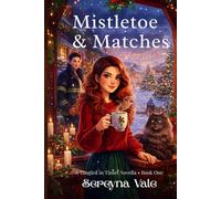 Mistletoe & Matches: A Tangled in Tinsel Novella