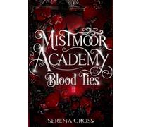 Mistmoor Academy (A dark, spicy reverse harem romance): Blood Ties