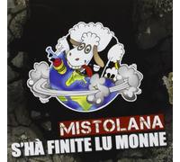 Mistolana - S'ha Finite Lu Monne