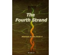 Mistress of Fire - the Fourth Strand: Book - 4