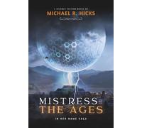 Mistress Of The Ages (In Her Name, Book 9)