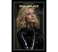 Mistress Sasha’s Pain Palace - Long-Term Imprisonment: A Dark Femdom Tale of Captivity, Female Authority, Discipline & Total Surrender