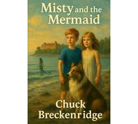 Misty and the Mermaid: The Split Rock Trilogy