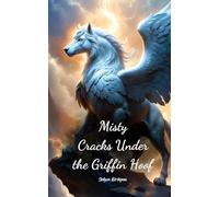 Misty Cracks Under the Griffin Hoof