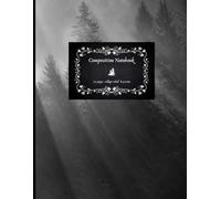 Misty Forest Composition Notebook | Nature-Inspired Black & White Journal with College Ruled Pages | 8.5 x 11 Inch Writing Notebook for Journaling, Notes, or School | Tranquil Mountain Trees Cover
