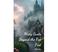 Misty Gusts Beyond the Fae Port