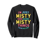 Misty Here Doing Misty Things Nombre Divertido de Misty Sudadera