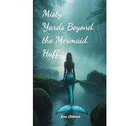 Misty Yards Beyond the Mermaid Huff