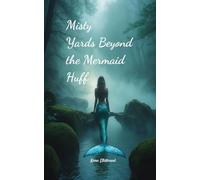Misty Yards Beyond the Mermaid Huff