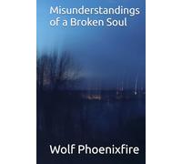 Misunderstandings of a Broken Soul