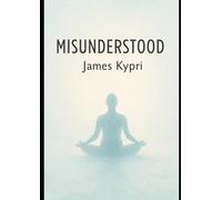 Misunderstood: My Story of Resilience, Reflection, and Rebirth