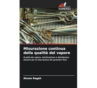Misurazione continua della qualità del vapore: Qualità del vapore, sterilizzazione e disinfezione, sensore per la misurazione dei parametri fisici