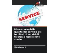 Misurazione della qualità del servizio dei fornitori di servizi di telefonia mobile: uno studio