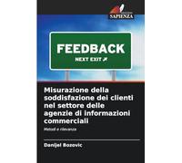 Misurazione della soddisfazione dei clienti nel settore delle agenzie di informazioni commerciali