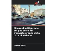 Misure di mitigazione dei gas serra nel trasporto urbano della città di Mekelle