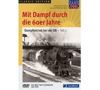 Mit Dampf durch die 60er-Jahre - Dampfbetrieb bei der DB - Teil 2 [Alemania] [DVD]