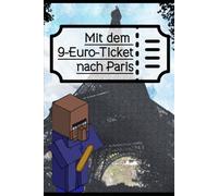 Mit dem 9-Euro-Ticket nach Paris: Eine Reise zu mir selbst (ein Villager auf Reisen)