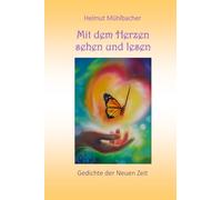 Mit dem Herzen sehen und lesen: Gedichte der Neuen Zeit