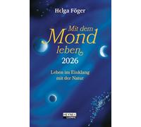 Mit dem Mond leben 2026: Leben im Einklang mit der Natur - Bestseller - Taschenkalender, durchgehend farbig, mit Lesebändchen - 10,0 x 15,5 cm
