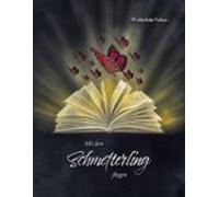 Mit Dem Schmetterling Fliegen (ebook)