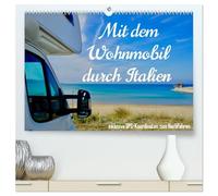 Mit dem Wohnmobil durch Italien (hochwertiger Premium Wandkalender 2026 DIN A2 quer), Kunstdruck in Hochglanz: Eine Reise mit dem Wohnmobil zu den schönsten Plätzen Italiens.