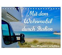 Mit dem Wohnmobil durch Italien (Tischkalender 2026 DIN A5 quer), CALVENDO Monatskalender: Eine Reise mit dem Wohnmobil zu den schönsten Plätzen Italiens.