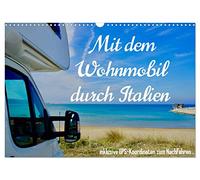 Mit dem Wohnmobil durch Italien (Wandkalender 2026 DIN A3 quer), CALVENDO Monatskalender: Eine Reise mit dem Wohnmobil zu den schönsten Plätzen Italiens.