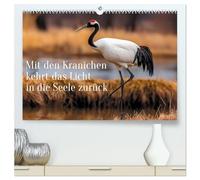 Mit den Kranichen kehrt das Licht in die Seele zurück (hochwertiger Premium Wandkalender 2027 DIN A2 quer), Kunstdruck in Hochglanz: Atmosphärische Kranichbilder zwischen Himmel, Weite und Licht