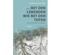 ... mit den Lebenden wie mit den Toten: Eine Geschichte aus Abchasien