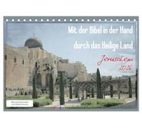 Mit der Bibel in der Hand durch das Heilige Land - Jerusalem (Tischkalender 2026 DIN A5 quer), CALVENDO Monatskalender: Ganz nah am Wort - ganz nah in Jerusalem