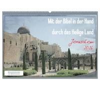Mit der Bibel in der Hand durch das Heilige Land - Jerusalem (Wandkalender 2026 DIN A2 quer), CALVENDO Monatskalender: Ganz nah am Wort - ganz nah in Jerusalem