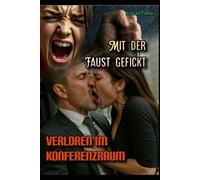 Mit der Faust gefickt: Verloren im Konferenzraum: 1