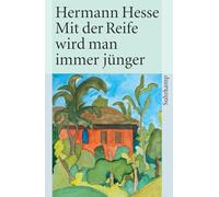 Mit der Reife wird man immer jünger: Betrachtungen und Gedichte über das Alter: 3551