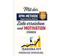 Mit der RPM-Methode Ziele erreichen und Motivation stärken